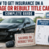 How to get insurance on a salvage or rebuilt title car with an insurance policy and damaged vehicle